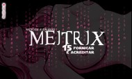 Meitrix: Fornicar é acreditar